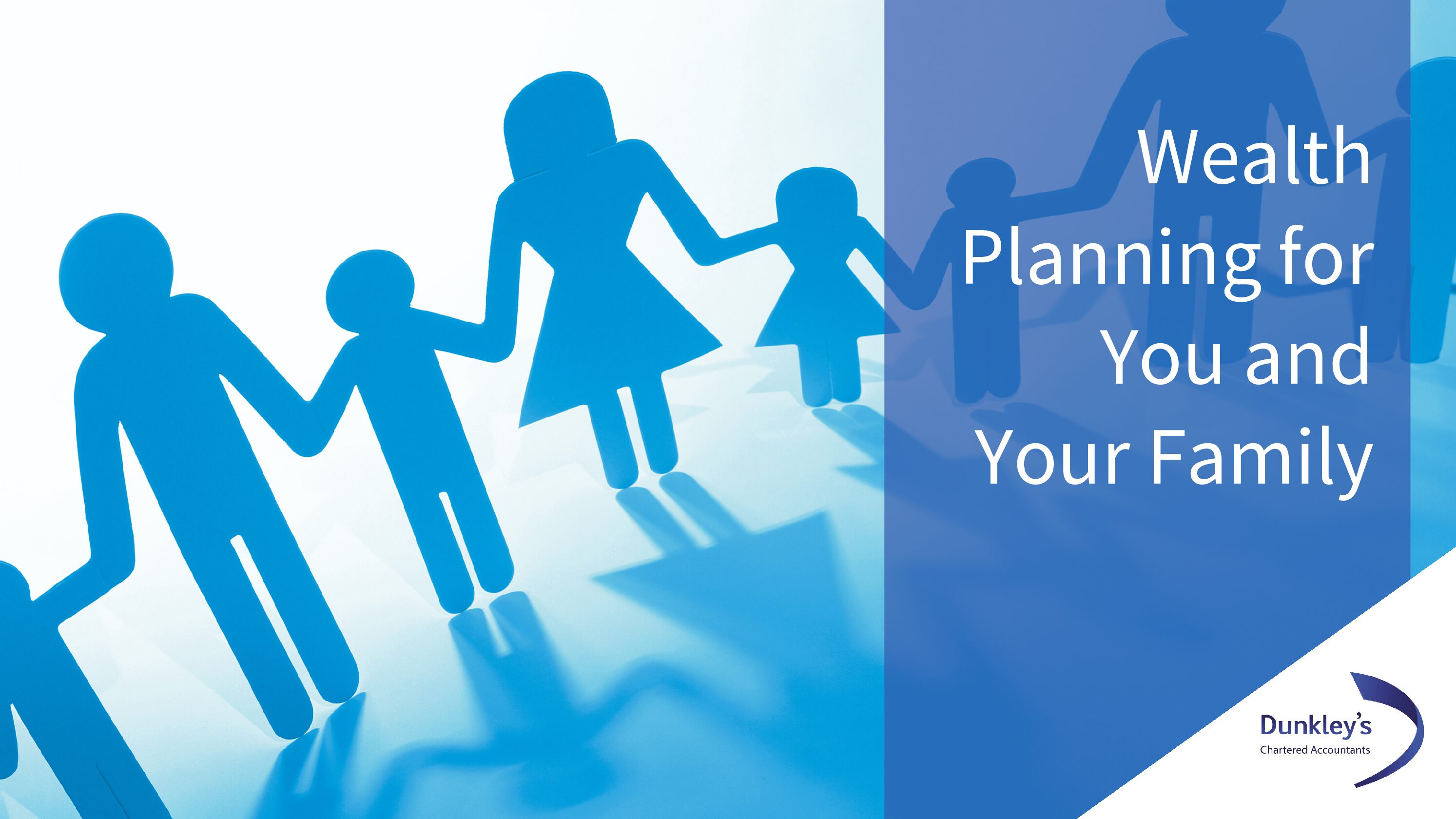 Wealth Planning for You and Your Family